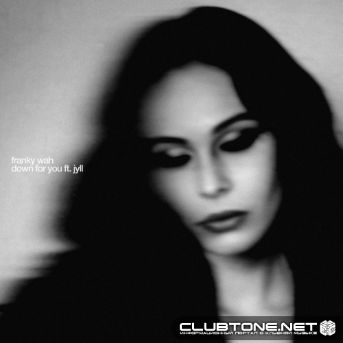 Franky Wah feat. Jyll - Down For You (Extended Mix)