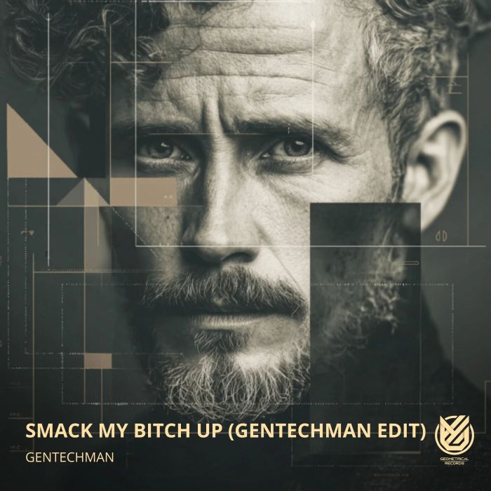 Gentechman - Smack My Bitch Up (Gentechman Edit)