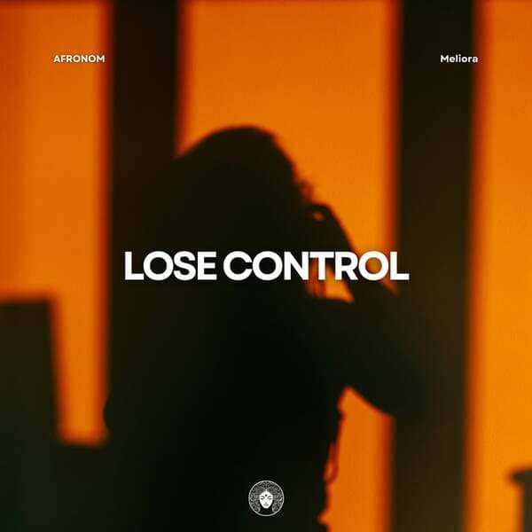 Meliora, AFRONOM - Lose Control (Extended Mix)