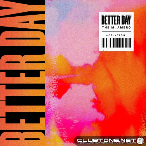 The M & Amero - Better Day (Extended Mix)