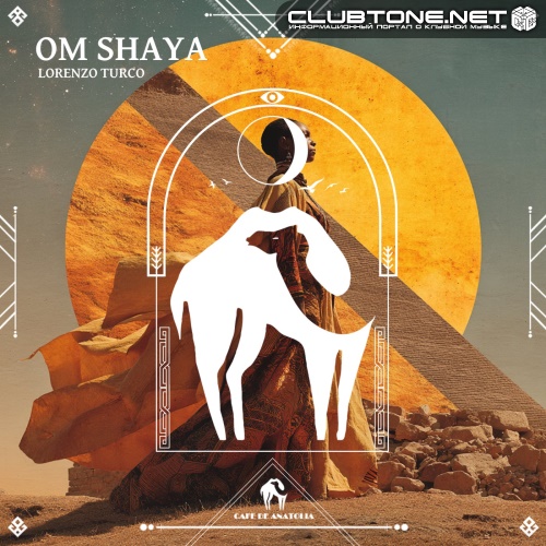 Lorenzo Turco, Cafe De Anatolia - Om Shaya (Original Mix)