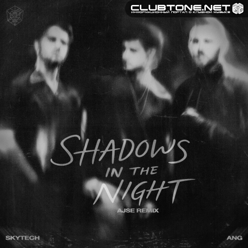 Skytech & ANG - Shadows In The Night (AJSE Extended Remix)