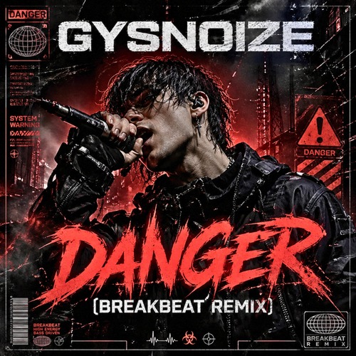 Gysnoize - Danger (Breakbeat Remix)