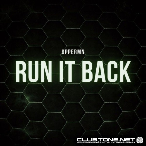 OPPERMN - Run It Back (Extended Mix)