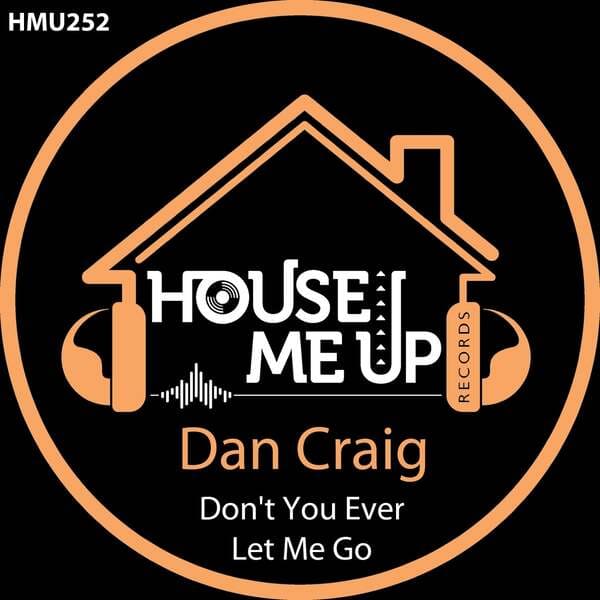 Dan Craig - Don't You Ever Let Me Go (Extended Mix)