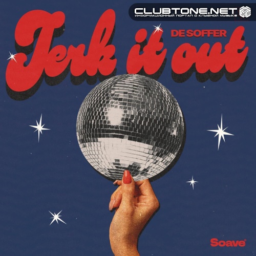 DE SOFFER - Jerk It Out (Extended Mix)