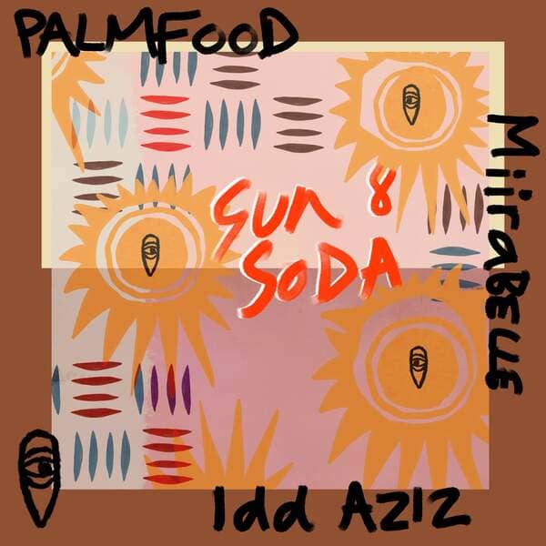 PALMFooD, Idd Aziz, miirabelle - Sun  Soda (Extended Mix)