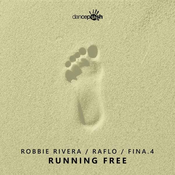 Robbie Rivera, Raflo, Fina.4 - Running Free (Extended Mix)