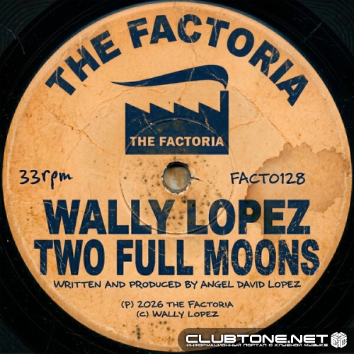Wally Lopez - Two Full Moons (Original Mix)