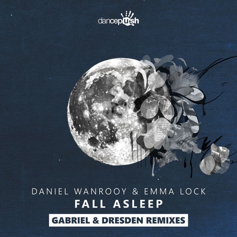 Daniel Wanrooy & Emma Lock - Fall Asleep (Gabriel & Dresden Extended Mix)