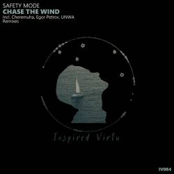 Safety Mode - Chase The Wind (Original Mix)