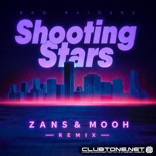 Bag Raiders - Shooting Stars (ZANS, Mooh Remix)