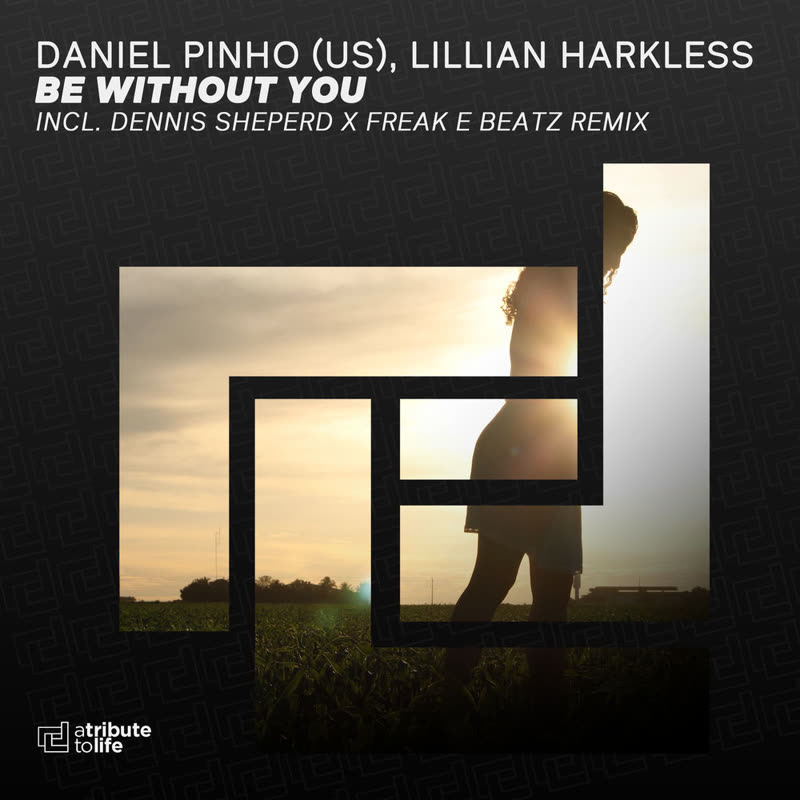 Daniel Pinho (US) & Lillian Harkless - Be Without You (Dennis Sheperd & Freak E Beatz Extended Remix)
