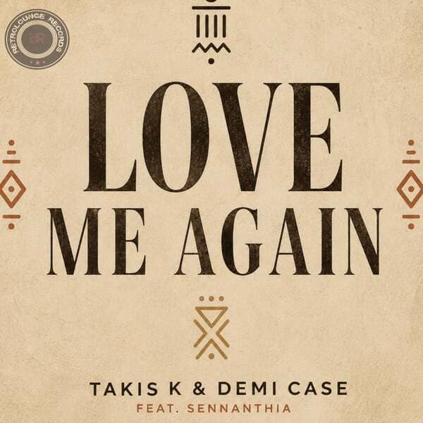 Demi Case, Takis K - Love Me Again (Original Mix)