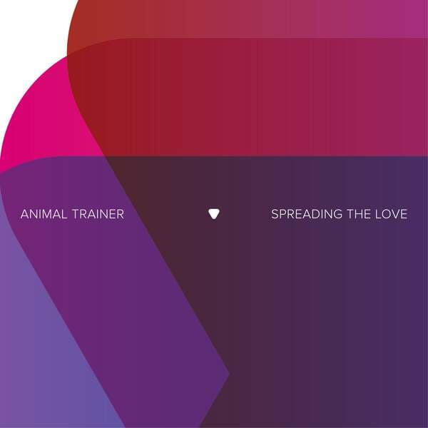 Animal Trainer - Spreading The Love (Extended Mix)