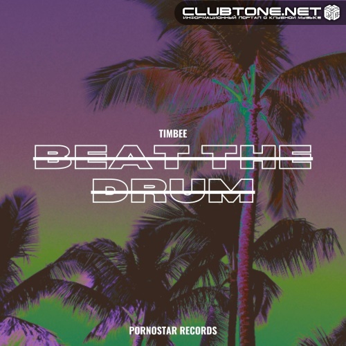 Timbee - Beat the Drum (Original Mix)