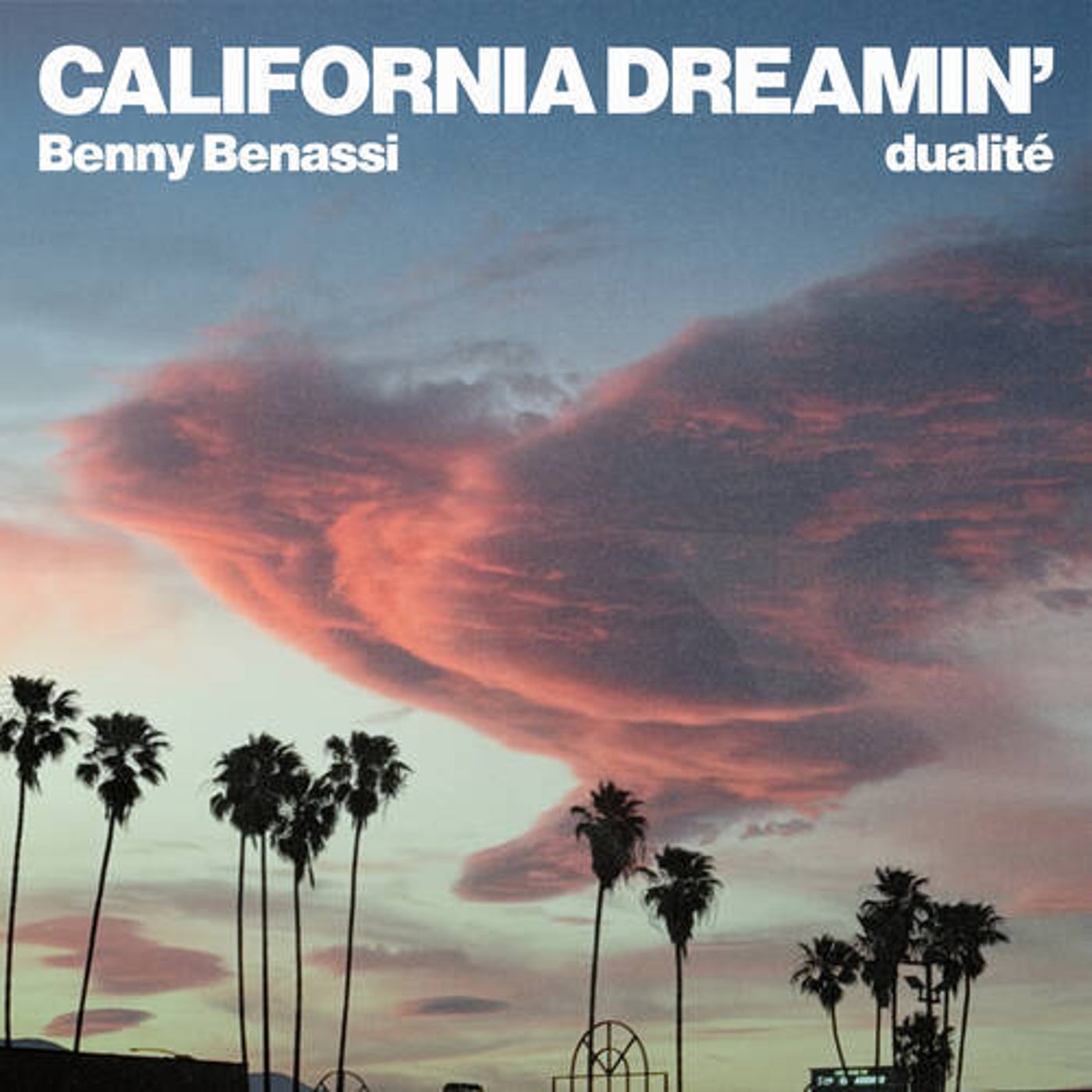 Benny Benassi, Dualite - California Dreamin' (Extended Mix)