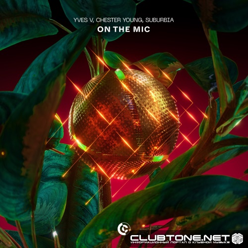 Yves V, Chester Young & SUBURBIA - On The Mic (Extended Mix)