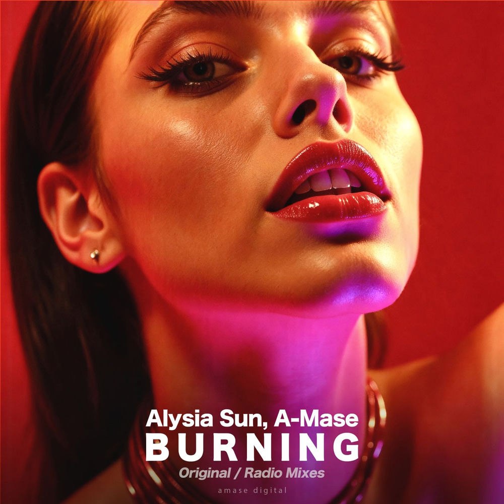 A-Mase, Alysia Sun - Burning (Original Mix)