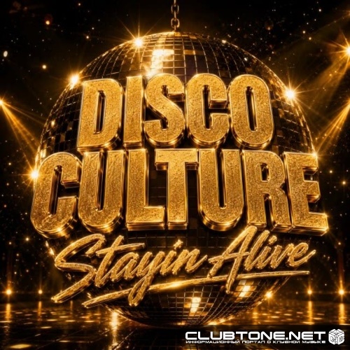 Disco Culture - Staying Alive (Scotty Remix)