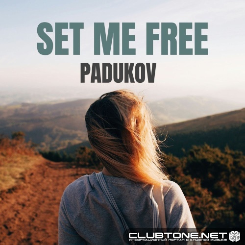 Padukov - Set Me Free (Original Mix)