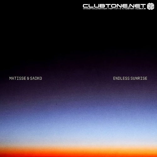 Matisse & Sadko - Endless Sunrise (Extended Mix)