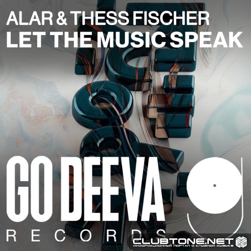 Alar & Thess Fischer - Let The Music Speak (Original Mix)