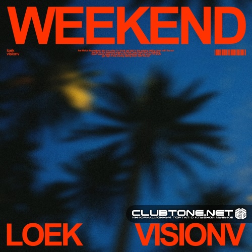LOEK & VisionV - Weekend (Extended Mix)