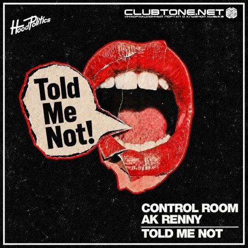 Control Room & AK RENNY - Told Me Not (Extended Mix)