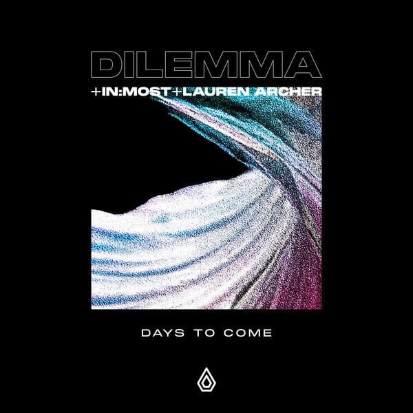 Dilemma, In:Most, Lauren Archer - Days To Come