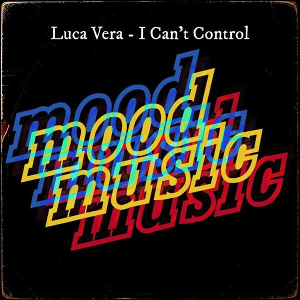Luca Vera - I Can't Control (Original Mix)