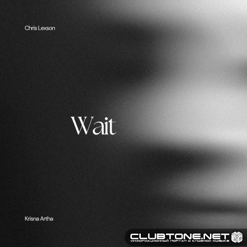Krisna Artha & Chris Lexson - Wait (Original Mix)