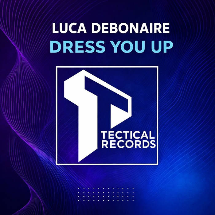 Luca Debonaire - Dress You Up (Original Mix)