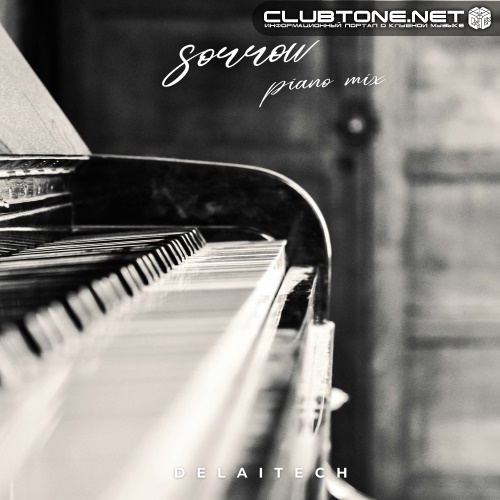 Delaitech - Sorrow (Piano Mix)