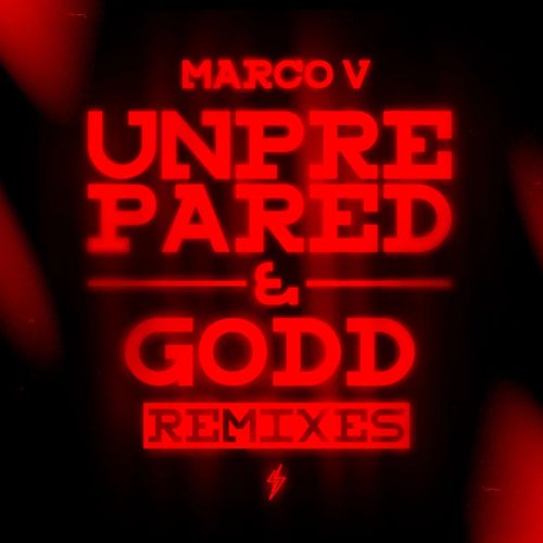 Marco V - Unprepared (HAKA Extended Remix)