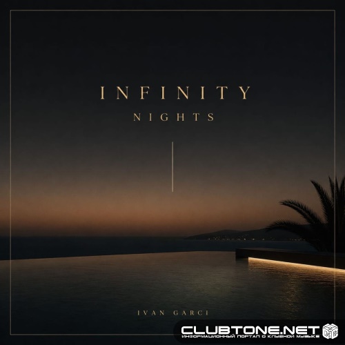 Ivan Garci - Infinity Nights (Atmospheric Mix)