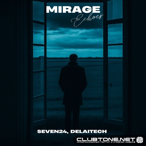 Seven24, Delaitech - Mirage Echoes (Original Mix)