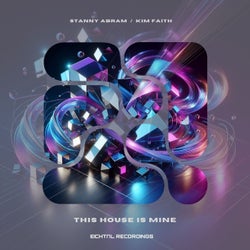 Stanny Abram, Kim Faith - This House is Mine (Extended Mix)