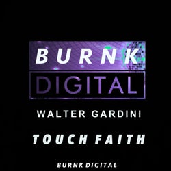 Walter Gardini - Touch Faith (Original Mix)