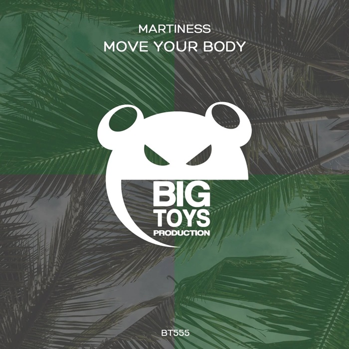 Martiness - Move Your Body (Original Mix)