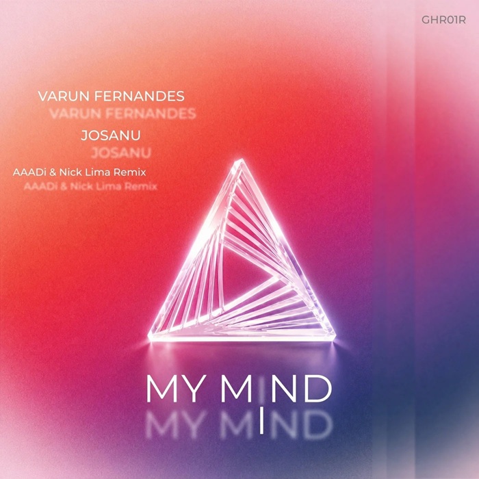 Varun Fernandes, Josanu - My Mind (AAADi  Nick Lima Extended Remix)