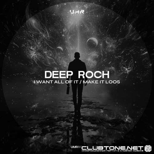 Deep Roch - Make It Loose (Original Mix)