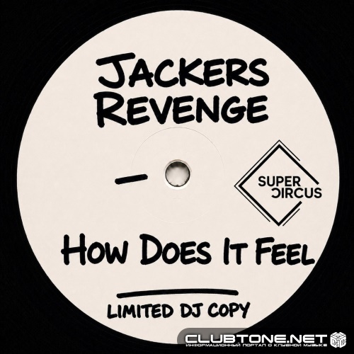 Jackers Revenge - How Does It Feel (Original Mix)