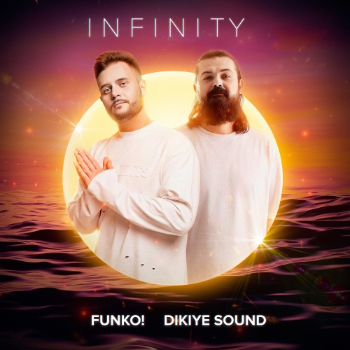 FUNKO!, Dikiye Sound - Infinity (Extended Mix)