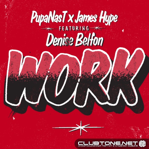 Pupa Nas T, James Hype, Denise Belfon - Work (Extended)