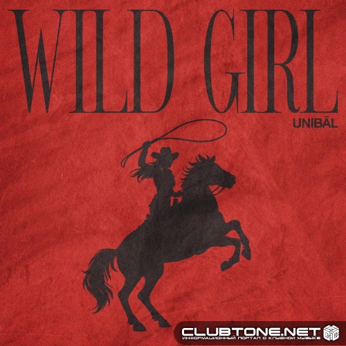 UNIBĀL - Wild Girl (Extended Mix)