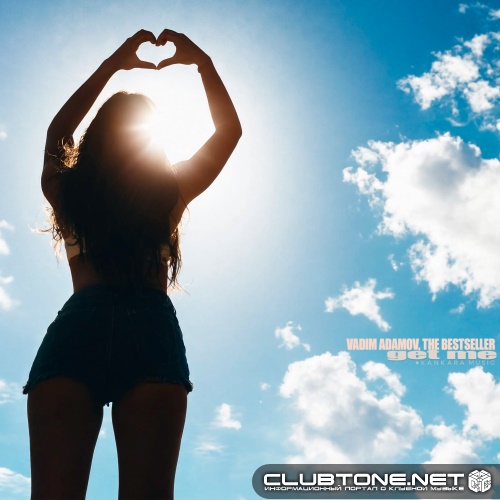 Vadim Adamov, The Bestseller - Get Me (Extended Mix)