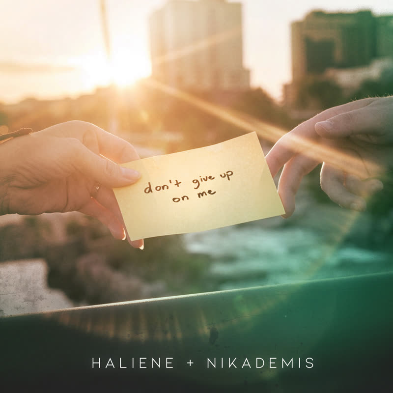 HALIENE & NIKADEMIS - Don't Give Up On Me (Original Mix)