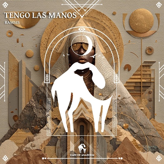 Cafe De Anatolia, Ramsis - Tengo Las Manos (Original Mix)