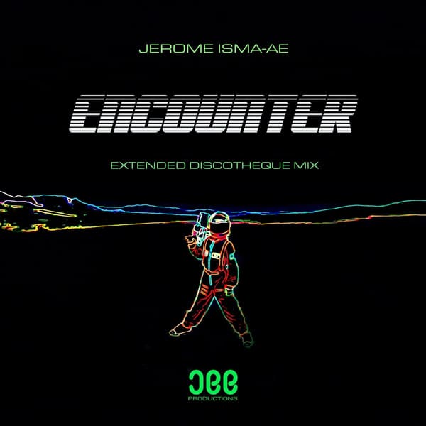 Jerome Isma-Ae - Encounter (Extended Discotheque Mix)
